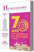 Av Pr > Humanisme N°347 - 70 ans d'HUMANISME en revues